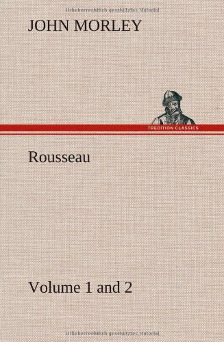 Cover for John Morley · Rousseau (Volume 1 and 2) (Inbunden Bok) (2012)