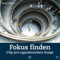 Cover for Kerstin Friedrich · Fokus finden (Pamphlet) (2012)