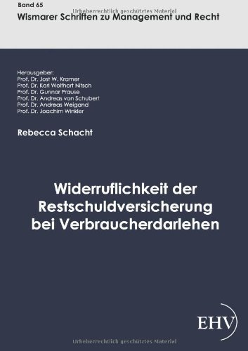 Cover for Schacht, Rebecca, M.A. · Widerruflichkeit der Restschuldversicherung bei Verbraucherdarlehen (Paperback Book) [German, 1. Auflage. edition] (2011)