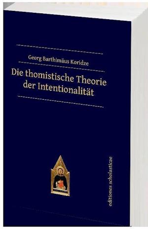 Cover for Georg Barthimäus Koridze · Die thomistische Theorie der Intentionalität (Paperback Book) (2021)