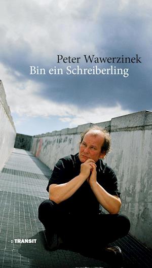 Cover for Peter Wawerzinek · Bin ein Schreiberling (Book) (2024)