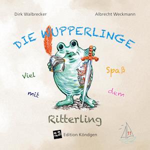 Cover for Dirk Walbrecker · Viel Spaß mit dem Ritterling (Book) (2024)