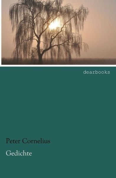 Cover for Peter Cornelius · Gedichte (Paperback Book) [German edition] (2012)