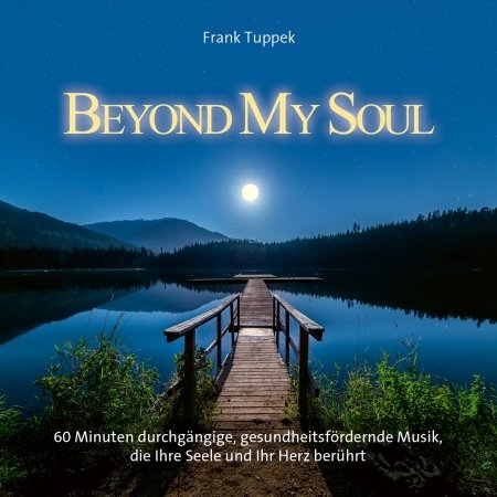 Cover for Frank Tuppek · Beyond My Soul (CD) (2020)