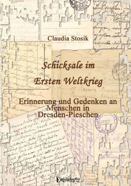 Schicksale im Ersten Weltkrieg - Stosik - Books -  - 9783960084419 - 