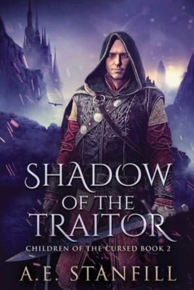 Cover for A E Stanfill · Shadow Of The Traitor (Paperback Book) (2022)