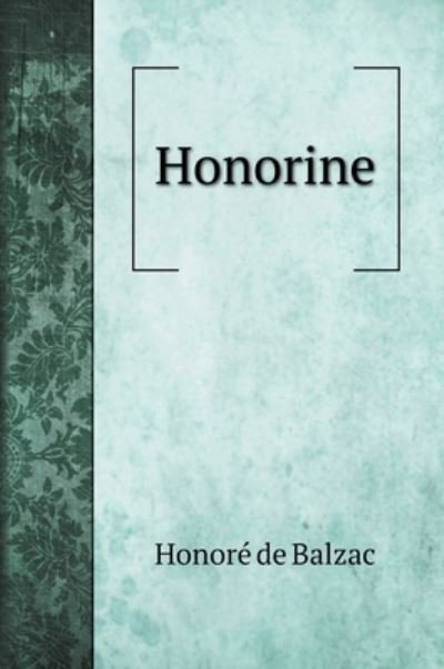Cover for Honore de Balzac · Honorine (Hardcover Book) (2020)