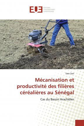 Mécanisation et productivité des f - Sarr - Boeken -  - 9786139511419 - 29 augustus 2019