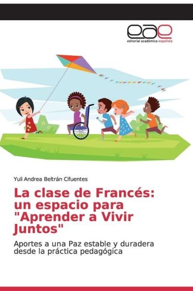 Cover for Yuli Andrea Beltrán Cifuentes · La clase de Frances (Paperback Book) (2019)