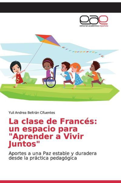 Cover for Yuli Andrea Beltrán Cifuentes · La clase de Frances (Taschenbuch) (2019)