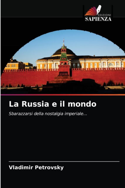 Cover for Vladimir Petrovsky · La Russia e il mondo (Paperback Book) (2021)