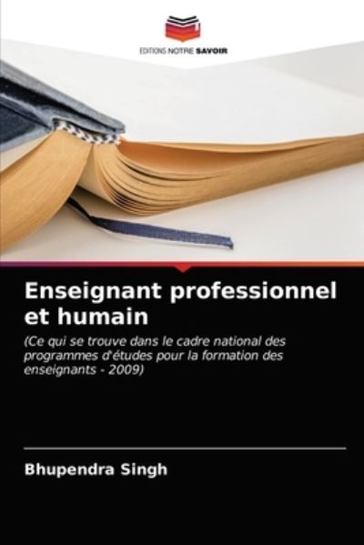 Enseignant professionnel et humai - Singh - Muu -  - 9786203254419 - keskiviikko 27. tammikuuta 2021