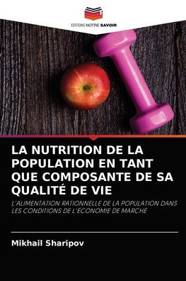 Cover for Mikhail Sharipov · La Nutrition de la Population En Tant Que Composante de Sa Qualite de Vie (Paperback Book) (2021)