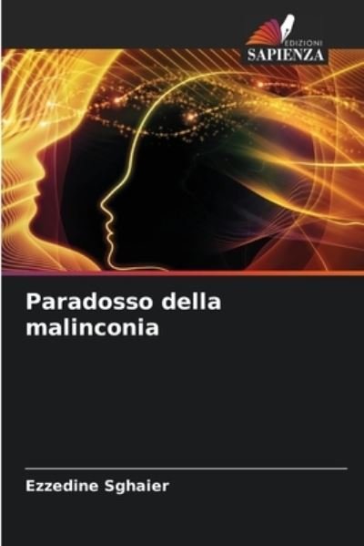 Cover for Ezzedine Sghaier · Paradosso della malinconia (Paperback Bog) (2021)