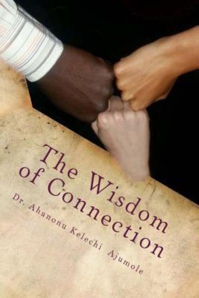 Cover for Ajumole Ahanonu · The Wisdom of Connection (Pocketbok) (2018)