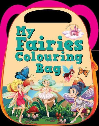 Cover for Pegasus · My Fairies Colouring Bag (Paperback Book) (2019)