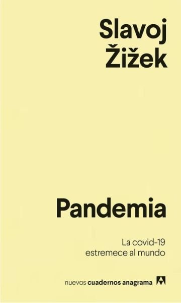 Cover for Slavoj Zizek · Nuevos Cuadernos Anagrama: Pandemia (Taschenbuch) (2020)