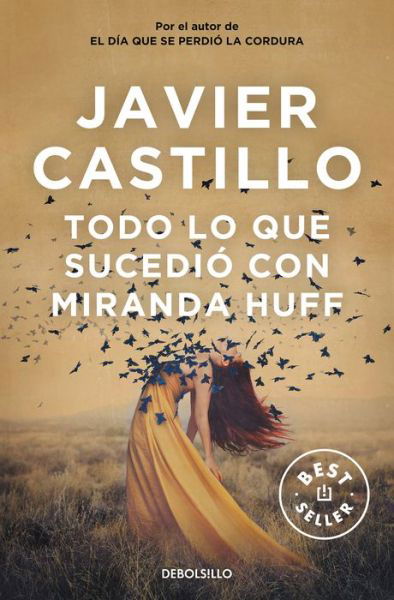 Cover for Javier Castillo · Todo lo que sucedio con Miranda Huff / Everything That Happened to Miranda Huff (Paperback Book) (2021)