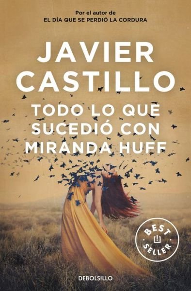 Cover for Javier Castillo · Todo lo que sucedio con Miranda Huff / Everything That Happened to Miranda Huff (Pocketbok) (2021)