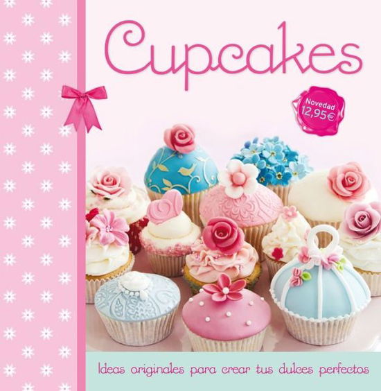 Cover for Various Authors · Cupcakes (Hardcover Book) [Spanish, Spi Tra edition] (2014)