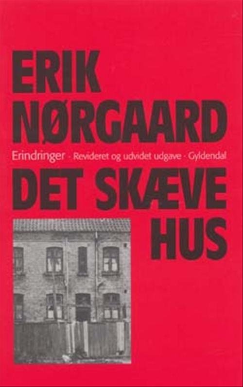 Cover for Erik Nørgaard · Det Skæve Hus (Sewn Spine Book) [2º edição] (2004)
