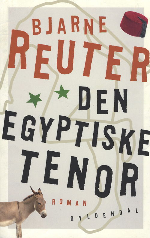 Cover for Bjarne Reuter · Den egyptiske tenor (Heftet bok) [1. utgave] (2010)