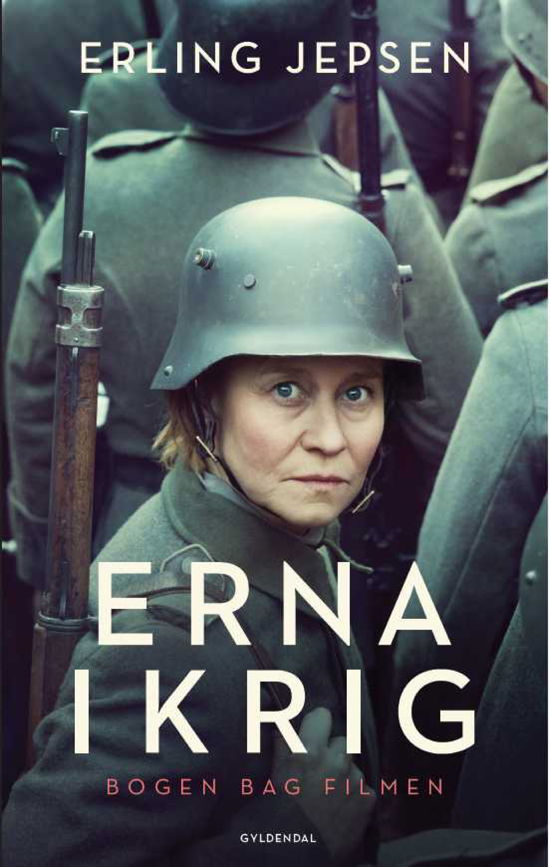 Erna i krig - Erling Jepsen - Livros - Gyldendal - 9788702311419 - 1 de outubro de 2020