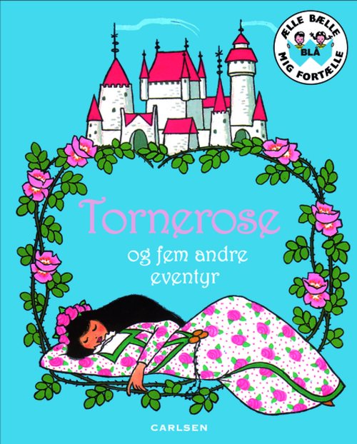 Cover for Diverse forfattere · Ælle Bælle: Ælle Bælle Blå: Tornerose og fem andre eventyr (Hardcover Book) [2º edição] (2013)