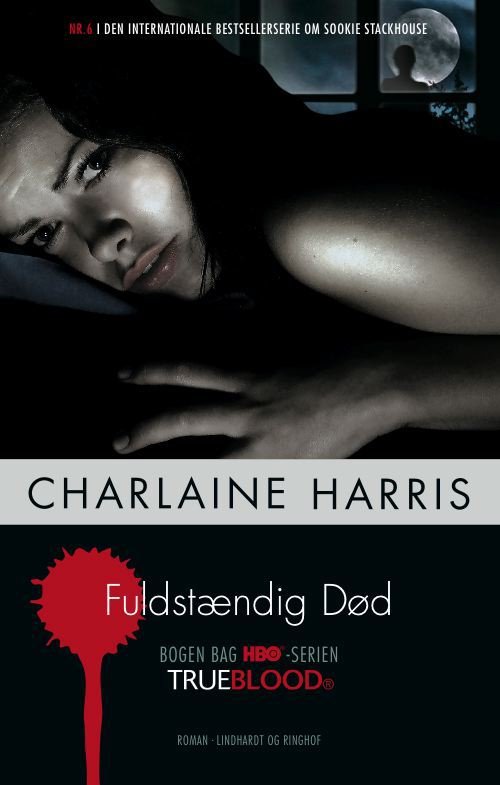 Cover for Charlaine Harris · True Blood: True Blood 6: Fuldstændig død (Gebundesens Buch) [1. Ausgabe] (2011)