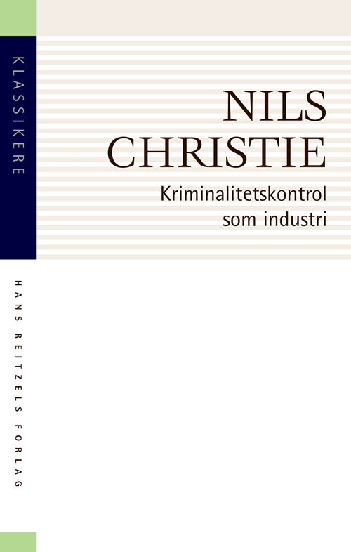 Cover for Nils Christie · Klassikere: Kriminalitetskontrol som industri (Hæftet bog) [2. udgave] (2018)