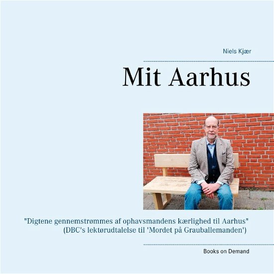 Cover for Niels Kjær · Mit Aarhus (Paperback Bog) [1. udgave] (2020)