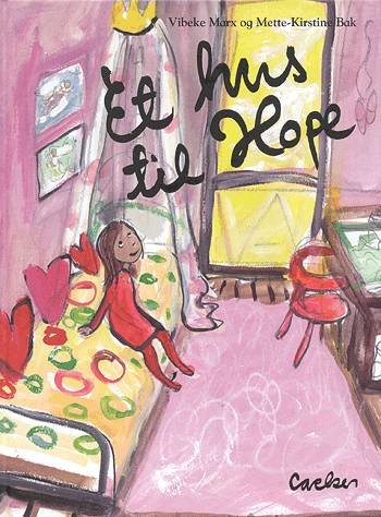 Cover for Vibeke Marx · Et hus til Hope (Buch) [1. Ausgabe] (2004)