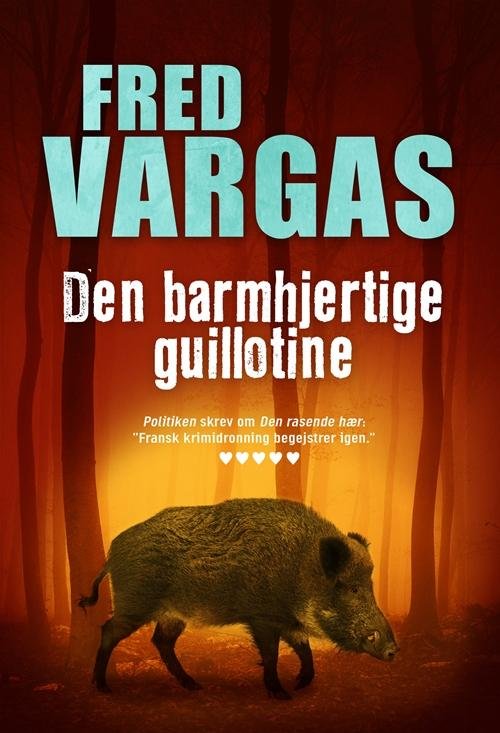 Cover for Fred Vargas · Den barmhjertige guillotine (Sewn Spine Book) [1.º edición] (2016)