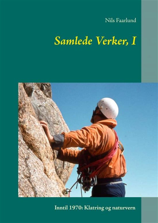 Cover for Nils Faarlund · Samlede Verker, I (Hardcover Book) [1.º edición] (2016)