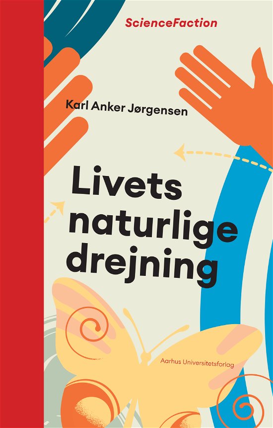 Cover for Karl Anker Jørgensen · ScienceFaction: Livets naturlige drejning (Indbundet Bog) [1. udgave] (2024)