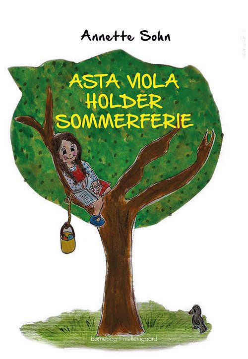 Cover for Annette Sohn · Asta Viola holder sommerferie (Bound Book) [1. Painos] (2020)
