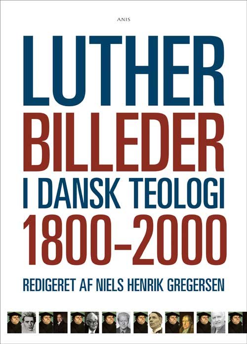 Cover for Niels Henrik Gregersen · Lutherbilleder (Sewn Spine Book) [1e uitgave] (2013)