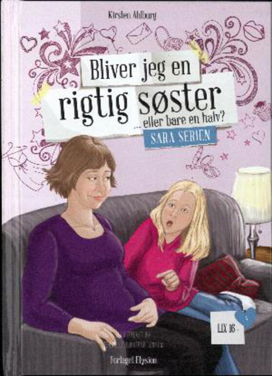 Sara serien: Bliver jeg en rigtig søster eller ej - Kirsten Ahlburg - Livros - Forlaget Elysion - 9788777195419 - 2012