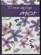 Cover for Paw Brown · Blomsterserien: Til min dejlige mor (Bound Book) [1st edition] [Indbundet] (2011)