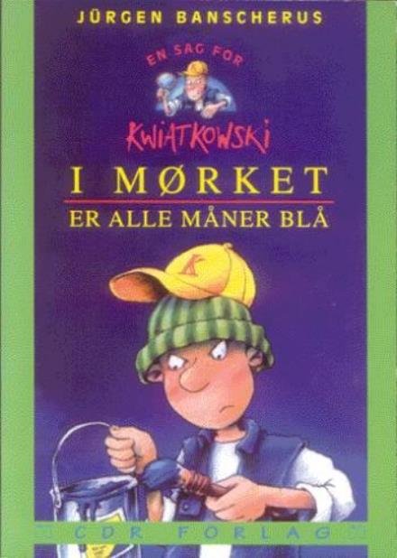 Cover for Jürgen Banscherus · En sag for Kwiatkowski: I mørket er alle måner blå (Sewn Spine Book) [1.º edición] (1999)