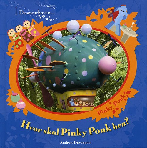Cover for Andrew Davenport · Hvor skal Pinky Ponk hen ? (Hæftet bog) [1. udgave] [Ikke oplyst] (2009)