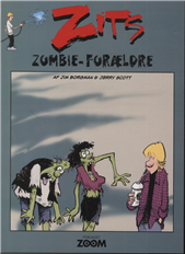 Zits: Zits: Zombie-forældre - Jerry Scott og Jim Borgman - Libros - Forlaget Zoom - 9788792718419 - 15 de noviembre de 2012