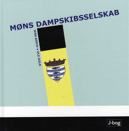 Cover for Jens Birch og Ole Gold · Møns Dampskibsselskab (Bound Book) [1.º edición] (2014)
