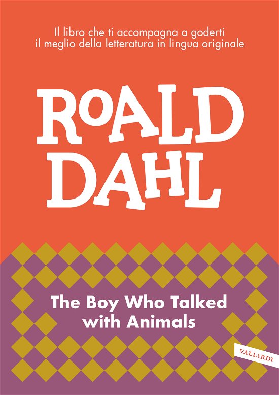 Cover for Roald Dahl · The Boy Who Talked With Animals. Impara L'inglese Con Roald Dahl (Bog)