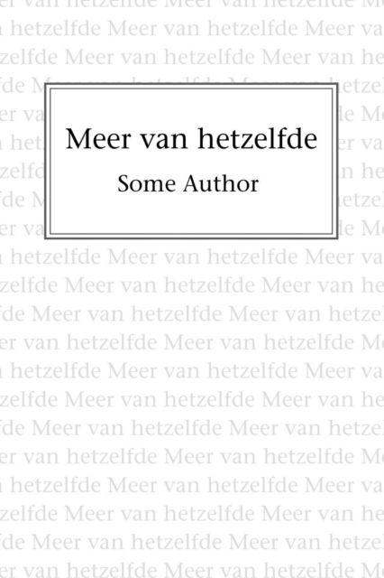 Cover for Some Author · Meer van hetzelfde (Paperback Book) (2016)