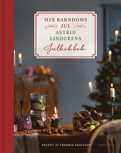 Cover for Astrid Lindgren · Min barndoms jul - Astrid Lindgrens julkokbok (Bound Book) (2023)