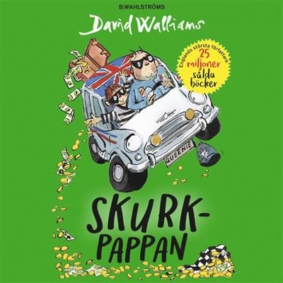 Skurkpappan - David Walliams - Audiolivros - B Wahlströms - 9789132210419 - 22 de março de 2019
