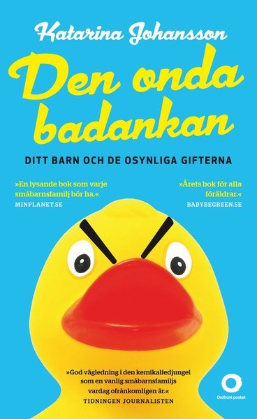 Cover for Katarina Johansson · Den onda badankan : ditt barn och de osynliga gifterna (Taschenbuch) (2013)
