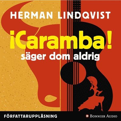 Cover for Herman Lindqvist · Caramba säger dom aldrig (Lydbog (MP3)) (2014)