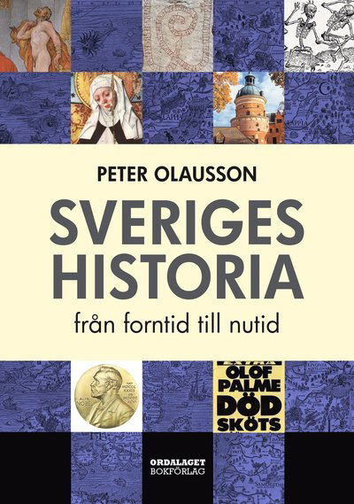 Cover for Peter Olausson · Sveriges historia : från forntid till nutid (Hardcover Book) (2018)